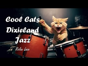 🎷🐱 🎷Cool Cats Jammin'! A Hilarious Dixieland Jazz Band of Feline Fun! 4K Ultra HD #relaxingmusic