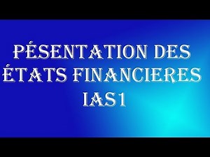 Présentation des états financiers IAS1