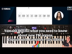 Yamaha YC | All what you need to know about new FM organs (English with subtitle)