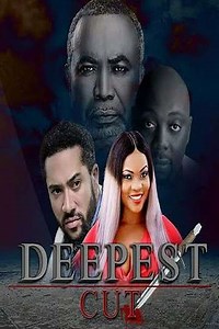 Deepest Cut - Movie