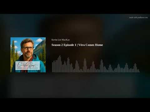 Season 2 Episode 1 | Vèra Comes Home
