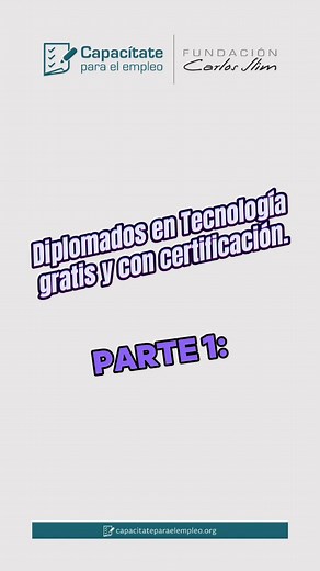 Capacítate para el Empleo con Diplomados en Tecnología Gratis y Certificados