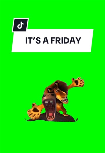 IT’S A FRIDAY #meme #greenscreen #fyp #trend #viral