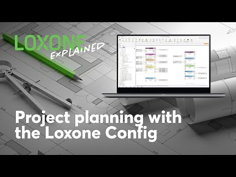 Project planning with the Loxone Config - Loxone Explained | 2023 [4K]