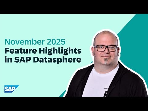 SAP Datasphere: Top New Features | November 2025