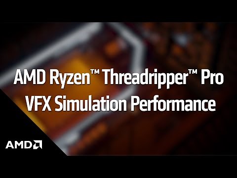 VFX Simulation Performance with AMD Ryzen™ Threadripper™ PRO Processors