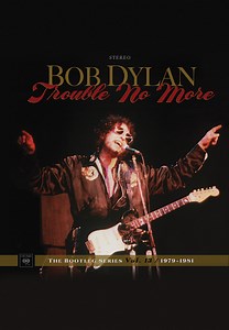 Bob Dylan: Trouble No More - A Musical Film
