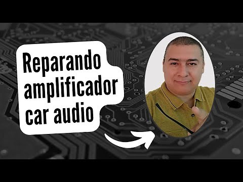 como reparar amplificadores car audio