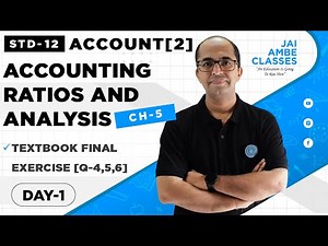 STD-12 ACCOUNT [PART-2] [CHAPTER-5] [ACCOUNTING RATIOS AND ANALYSIS] [DAY-1] - By, Tarun Makhija