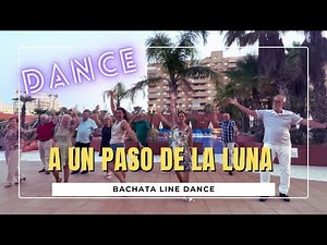 A un paso de la Luna ( Bachata ) ★ Baile en Línea ★ Line Dance ★ Ballo di Gruppo ★ Choreo