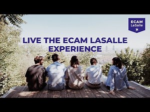 Live the ECAM LaSalle experience