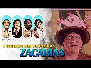 Chegada do Zacarias aos Trapalhões