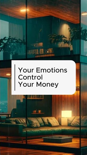 Your Emotions Control Your Money