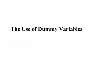 The Use of Dummy Variables - SlideServe