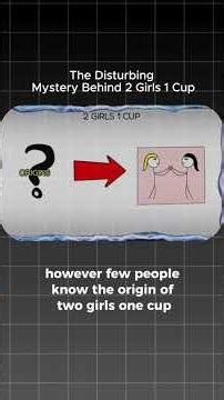 The Disturbing Mystery Behind 2 Girls 1 Cup