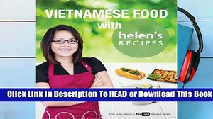 Vietnamese Food with Helen's Recipes Complete - video Dailymotion