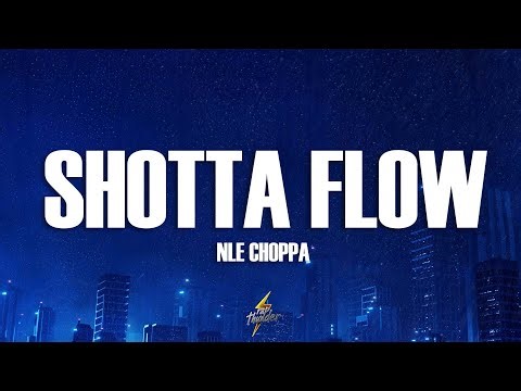 NLE Choppa - Shotta Flow (Lyrics)