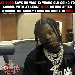 #42dugg says he won $10K off dice when he was 12 years old 😳 Can you imagine having $10K to your name at 12 years old? | The Hip Hop Lab