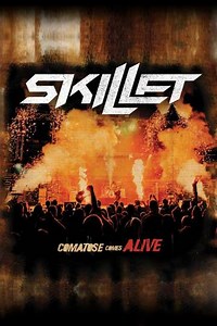Skillet Comatose Comes Alive (2008) - Movie