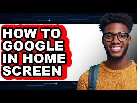 How to Google in Home Screen (full Guide)
