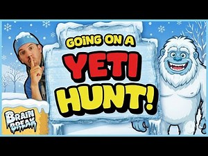 🟦 Going on a Yeti Hunt 🟦 Brain Break 🟦 Bear Hunt 🟦 Winter Brain Break