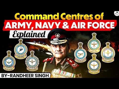 India’s Military Command Centres Explained | Army, Navy & Air Force | UPSC Internal Security