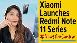 Redmi Note 11, Note 11 Pro and Note 11 Pro+ launched: Price, features and more
