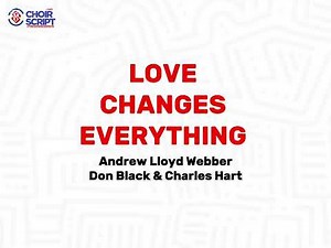 Love changes everything (music sheet)