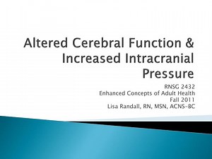 Altered Cerebral Function &amp; Increased Intracranial Pressure - SlideServe