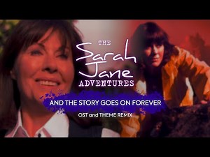 The Sarah Jane Adventures - And The Story Goes On Forever