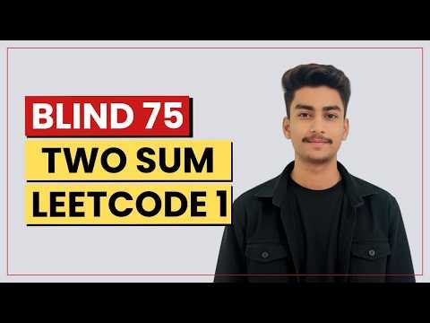 Two Sum | Blind 75 | LeetCode #1 Most Asked Interview Question