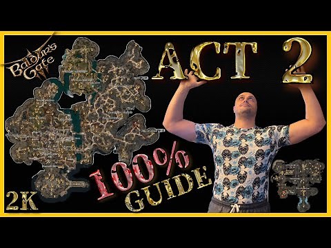 Baldur's Gate 3 - Act 2 Guide - 100% MAP Complete Walkthrough [2K] [PC] [ULTRA] [2023]