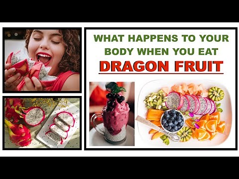 17 Health Benefits of Eating Dragon Fruit (What Happens to Your Body When You Eat Dragon Fruit)