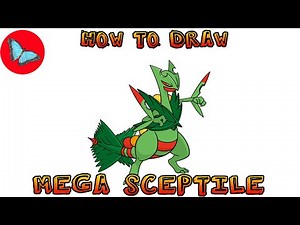 How To Draw Mega Sceptile Pokemon | Drawing Animals
