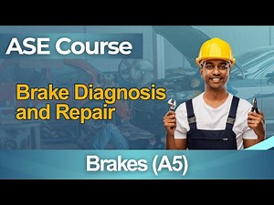 ASE Practice Test 2026 Automotive Service Excellence - Full Course Brake Diagnosis Repair