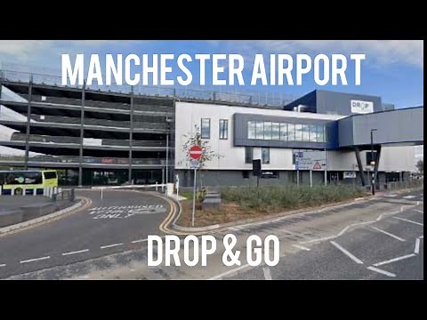 MANCHESTER AIRPORT DROP & GO EASIEST DIRECTIONS YOU’LL FIND