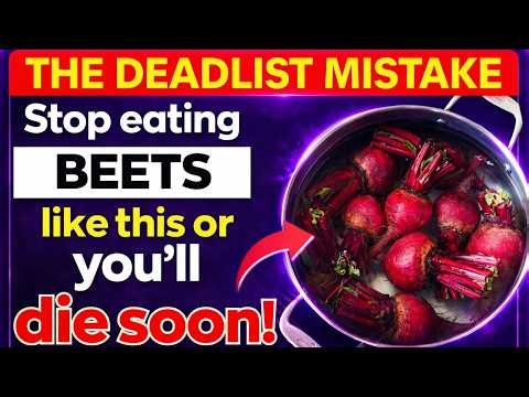 Stop Eating Beets the Wrong Way! 12 Common Mistakes That Rob Your Vitality