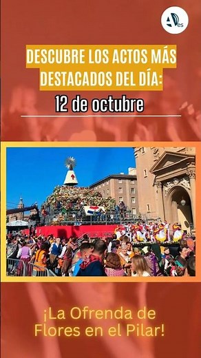 AGENDA PILAR 2025 🚨 Dónde Ir y Qué Ver el 12 de Octubre en Zaragoza. ¡Todos a La Ofrenda de Flores!