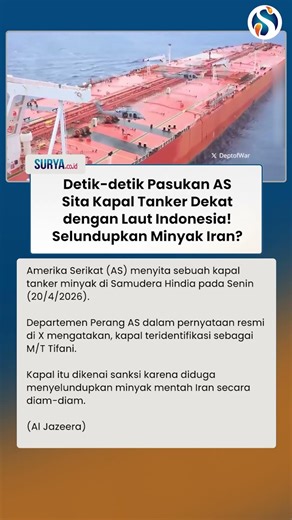 DETIK-DETIK MENEGANGKAN Pasukan AS Sita Kapal Tanker terkait Iran Dekat dengan Laut Indonesia