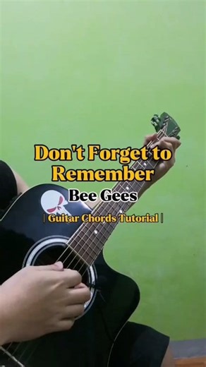Don't Forget To Remember - Bee Gees | Guitar Chords Tutorial With Lyrics | 🎸 #guitartutorial #guitarchords #guitar #guitarcover #trendingreel #reels #fblifestyle #oldsongs #reelsfbシ #DanNazarethHernandez #DNH | Dan Nazareth Hernandez