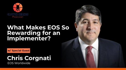 Chris Corgnati, Professional EOS Implementer on Military Leadership, Process Breaking Ceilings | Chris Corgnati