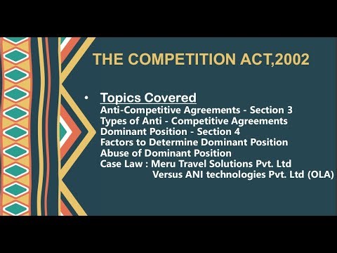 THE COMPETITION ACT,2002(Anti-Competitive Agreements & its Types) (Dominant Position/ Factors/Abuse)