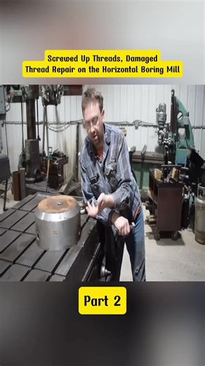 Screwed Up Threads, Damaged Thread Repair on the Horizontal Boring Mill#Machining #MetalFabrication #MachineRepair #part2