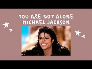 ♫ PRONUNCIACIÓN y letra - You Are Not Alone - Michael Jackson ♫