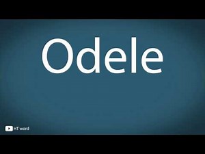 How to pronounce Odele