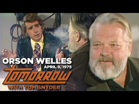 Orson Welles interviewed on "Tomorrow with Tom Snyder" 1975 April 8