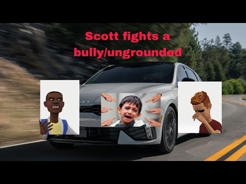 Scott fights a bully/ungrounded