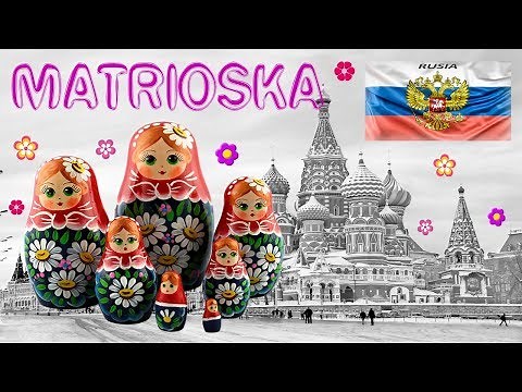 LA HISTORIA DE LA MATRIOSKA (Matrioshka Doll Story)