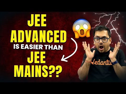 JEE Advanced is Easier than JEE Mains? | Best of Luck | Harsh Sir | Vedantu Math JEE Made Ejee