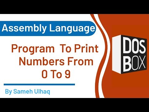 Program to print Numbers from 0 to 9 in assembly language | DosBox | 8086 | Sameh UlHaq